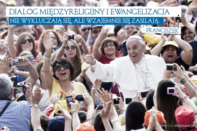 Ewangelizacja a dialog międzyreligijny_papiez Franciszek